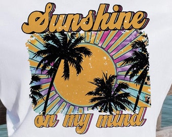 Sunshine on my mind PNG | Sublimation design | Instant download | Smmer shirt design | Summer sublimation | Retro beach shirt png | Digital