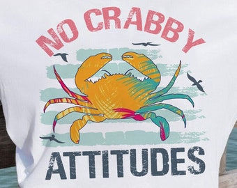 No Crabby Atittude PNG Beach summer png Beach shirt Png Summer vibe png Beach vibes Vacation png Beach CutFile Summer Sublimation