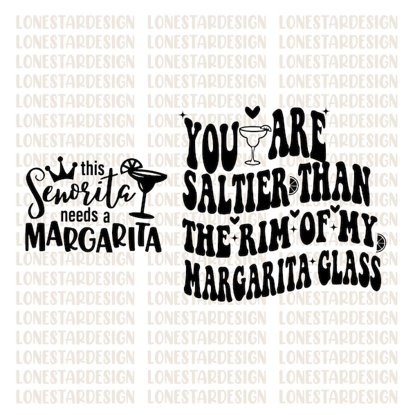 You Are Saltier Than The Rim Of My Margarita Glass Svg, Motivational Svg, Funny T-Shirt Svg, Tipsy Alcohol Svg, Funny Sarcastic, Cricut