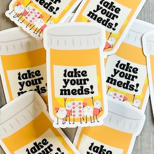 Sticker - White Background - Take Your Meds