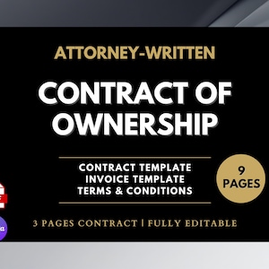 Könnte beinhalten: Schwarze Grafik mit dem Text "ATTORNEY-WRITTEN CONTRACT OF OWNERSHIP". Enthält "CONTRACT TEMPLATE, INVOICE TEMPLATE, TERMS & CONDITIONS". Verfügt über ein PDF-Symbol, ein Canva-Symbol und gibt "9 PAGES" und "3 PAGES CONTRACT | FULLY EDITABLE" an.