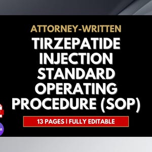 Op de afbeelding: Zwarte afbeelding met witte tekst die luidt: "ATTORNEY-WRITTEN TIRZEPATIDE INJECTION STANDARD OPERATING PROCEDURE (SOP)". Daaronder een rode rechthoek met witte tekst: "13 PAGES | FULLY EDITABLE". Een PDF-pictogram is zichtbaar.