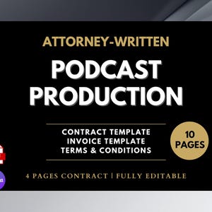 Könnte beinhalten: Schwarze Grafik mit dem Text "ATTORNEY-WRITTEN PODCAST PRODUCTION" in Weiß und Gold. Enthält "CONTRACT TEMPLATE, INVOICE TEMPLATE, TERMS & CONDITIONS" und "10 PAGES". Enthält auch "4 PAGES CONTRACT | FULLY EDITABLE".