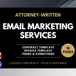 May include: A black graphic with the text "ATTORNEY-WRITTEN EMAIL MARKETING SERVICES." Additional text includes "CONTRACT TEMPLATE, INVOICE TEMPLATE, TERMS & CONDITIONS." A small circle reads "10 PAGES." Icons for PDF and Canva are also present.