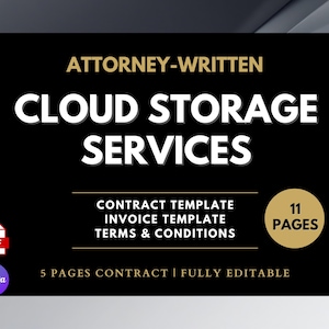 May include: A black graphic with the words "ATTORNEY-WRITTEN CLOUD STORAGE SERVICES" in white and gold. The graphic includes "CONTRACT TEMPLATE, INVOICE TEMPLATE, TERMS & CONDITIONS" and "11 PAGES". A PDF and Canva logo are also present.