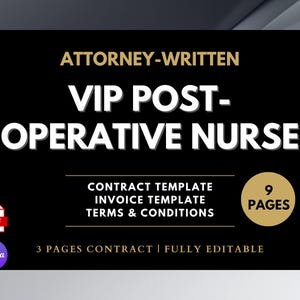 Puede incluir: Gráfico negro con texto: "ATTORNEY-WRITTEN VIP POST-OPERATIVE NURSE." Incluye plantillas de contrato, factura y términos. Presenta texto "9 PAGES" y "3 PAGES CONTRACT | FULLY EDITABLE". Incluye logotipos de PDF y Canva.