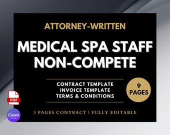 Op de afbeelding: Zwarte afbeelding met witte tekst: "ATTORNEY-WRITTEN MEDICAL SPA STAFF NON-COMPETE". Extra tekst omvat "CONTRACT TEMPLATE, INVOICE TEMPLATE, TERMS & CONDITIONS". Een cirkel geeft 9 pagina's aan. Inclusief PDF- en Canva-logo's.