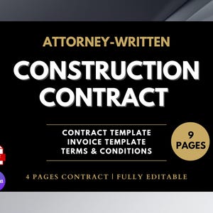 May include: A black graphic with the words "ATTORNEY-WRITTEN CONSTRUCTION CONTRACT" in white. Additional text includes "CONTRACT TEMPLATE, INVOICE TEMPLATE, TERMS & CONDITIONS" and "9 PAGES". A PDF icon and a Canva logo are also present.