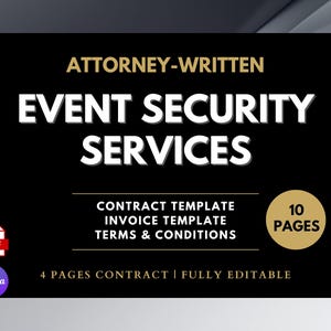 May include: A black graphic with the text "ATTORNEY-WRITTEN EVENT SECURITY SERVICES." Includes contract, invoice, and terms templates. The document is 10 pages and fully editable. Includes PDF and Canva icons.