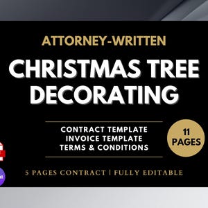 May include: A black graphic with the text "ATTORNEY-WRITTEN CHRISTMAS TREE DECORATING." Includes contract and invoice templates, terms and conditions, and is fully editable. Features a PDF icon and a Canva logo. Contains 11 pages.