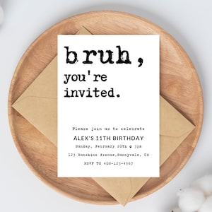 Bearbeitbare Geburtstagseinladungsvorlage - Druckbare Einladungen zur Geburtstagsfeier - Digitale Bday Party-Einladungsvorlage - Bruh, du bist eingeladen