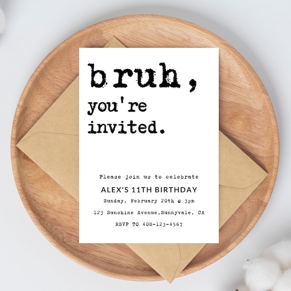 Bruh, You're Invited Birthday Invitation Template (Digital Download)