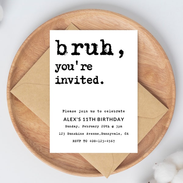 Bruh, You're Invited Birthday Invitation Template (Digital Download)