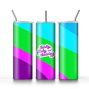Thirty, Flirty, and Thriving 20 oz Tumbler Wrap - Perfect for 30th Birthday & Bachelorette Gifts