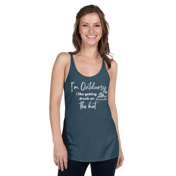 I'm Outdoorsy I like to get Drunk on the Boat Women's Racerback Tank | Mom Sister Aunt Gift | Nautical Themed Tank Top | Boat Graphic