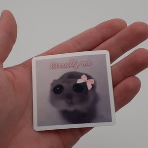 Sad Hamster Meme Sticker cute funny gift trend Tiktok Im just a girl Cut Vinyl image 3