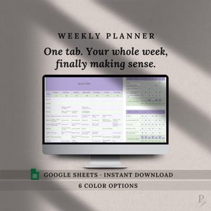 May include: A computer monitor displays a weekly planner template with a purple and green color scheme. The text on the screen reads "Weekly Planner" and "One tab. Your whole week, finally making sense." Additional text includes "Google Sheets - Instant Download" and "6 Color Options."