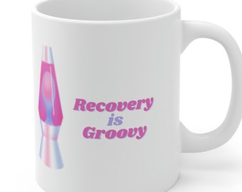 Recovery Is Groovy White Mug