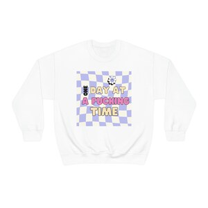 Sober Gift // Sobriety Quote Sweatshirt // One Day At A Time Crewneck Sweater - Unisex Heavy Blend Sobriety Gift