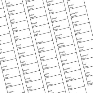 Peut inclure: Une grille de mots en texte noir sur fond blanc. Les mots sont organisés en colonnes et en lignes, et comprennent des termes tels que "marigold séché", "concord poussiéreux" et "branche toujours verte". L'image est une référence visuelle pour le vocabulaire ou l'écriture créative.