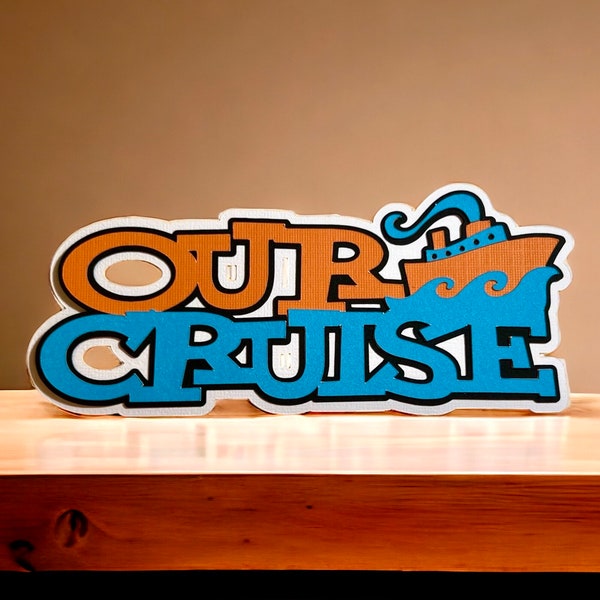 Our Cruise Die Cut Scrapbook Page Title Embellishment Card Paper Piecing Cake Topper