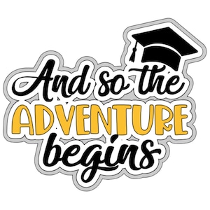 Graduation And So the Adventure Begins Die Cut: Handmade Scrapbook Embellishment image 1