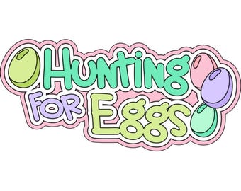 Hunting for (Easter) Eggs Die Cut: Handmade Scrapbook Embellishment