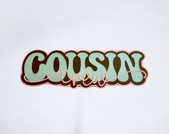 Cousin Crew Die Cut: Handmade Scrapbook Embellishment