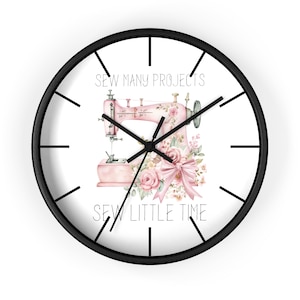 Gift for Sewers Funny Sewing Clock For Quilters Gift Sewing room Clock Fabric Shop Decor Sewing Theme Home Decor Sew Many Projects No Time