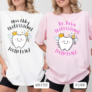 Personalized Dentist Shirt Custom Professional Tooth Fairy Tshirt for Dental Office, Dental Hygienist Shirt, Pediatric Dental Assistant Gift