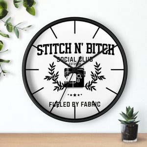 Funny Sewing Gift for Sewing Room Clock for Quilters Gift for Sewers Stitch and Bitch Sewing Decor for Sewing Lover Wall Clock