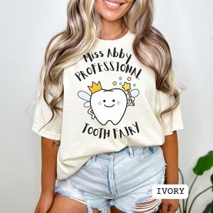 Personalized Dentist Shirt Custom Professional Tooth Fairy Tshirt for Dental Office, Dental Hygienist Shirt, Pediatric Dental Assistant Gift