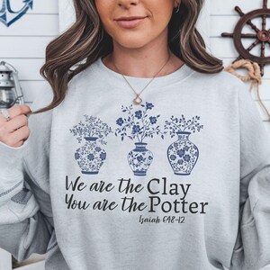 Christian Clay and Potter Sweatshirt, Bible Verse Sweatshirt, Potter Sweater, Gift for Pottery Enthusiast, Faith Based Sweatshirt