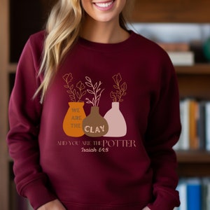 Clay and Potter Sweatshirt for Women Boho Bible Verse Design Gift for Christian Women Shirt for Her Jesus God is our Father isaiah Shirt