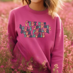 French Teacher Sweater, for French Immersion Teacher French Language Shirt Funny French is Beautiful Shirt for French Teacher Gift Sweater