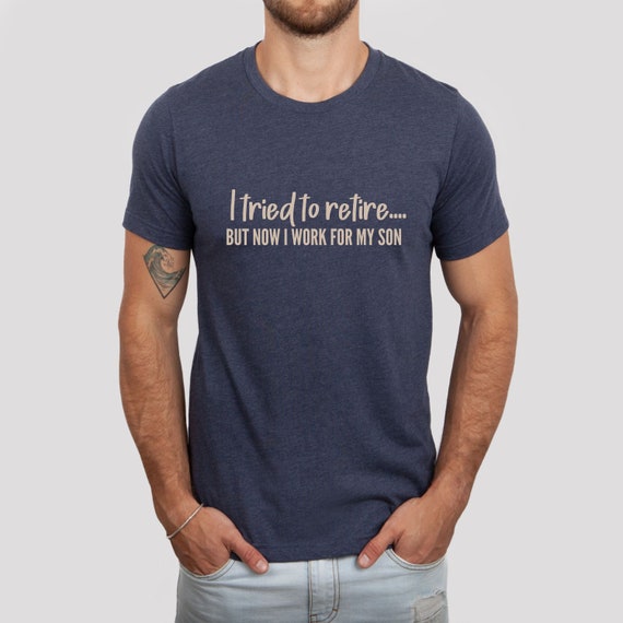 Funny Retirement Gift Shirt I Tried To Retire Tshirt Funny Retirement Gift Shirt I Tried To Retire Tshirt