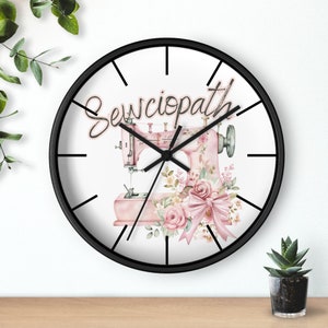 Gift for Sewers Wall Clock Sewing Gift Quilting Clock for Sewing Room Funny Sewing Room Clock Gift for Quilters Sewciopath Clock Gift