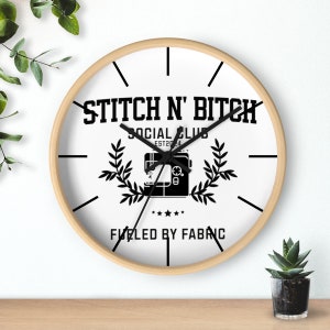 Funny Sewing Gift for Sewing Room Clock for Quilters Gift for Sewers Stitch and Bitch Sewing Decor for Sewing Lover Wall Clock