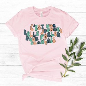 French Teacher Shirt A Beautiful day for French French Professor Tshirt French Shirts French Lover Shirt Gift for French Teacher Gift Retro