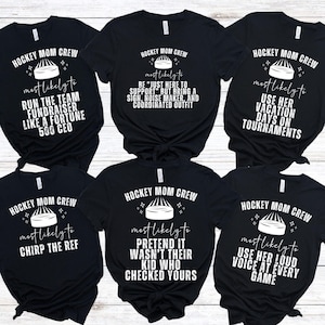 Hockey Mom Matching Shirts, Hockey Mama Group Most Likely to T-shirts,Funny Hockey Mom Sweaters, Savage Game Day Shirt for Hockey Nights