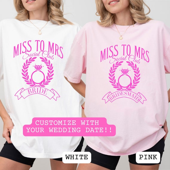 Bridal Party T-Shirt - From Miss To Mrs. Bridal Party T-Shirt - From Miss To Mrs.