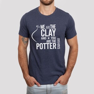 Clay and Potter Christian Tshirt for Men and Women, Isaiah Bible Verse Shirt, Clay and Potter Shirt, Gift for Christian, Christian Merch Top