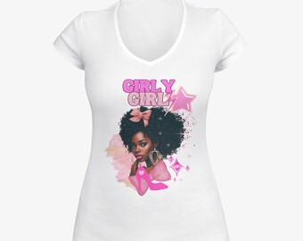 Girly Girl! Women Empowerment T-shirt!