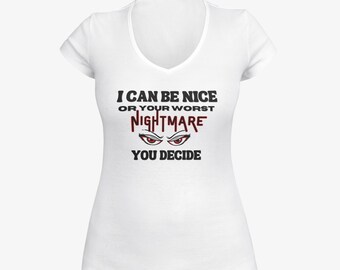 Dark humor, funny, women empowerment, soft feel, V-neck, graphic T-shirt for women. Permanent, sublimation T-shirt design.