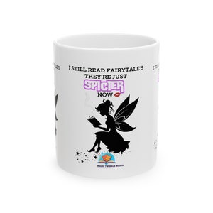 Ceramic Mug, (11oz, 15oz) I still read fairytale&#39;s