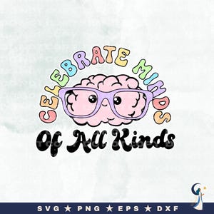 Celebrate Minds SVG | Projekt promujący zdrowie psychiczne (natychmiastowe pobranie)
