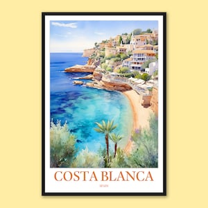 Costa Blanca Travel Print Wall Art Costa Blanca Poster Costa Blanca Wall Decor Costa Blanca Print Costa Blanca Coast Travel Wall Art Spain