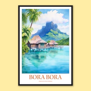 Bora Bora Cartel Bora Bora Pared Arte Bora Bora Bungalow Impresión Bora Bora Decoración Bora Bora Isla Viaje Polinesia Francesa Pared Arte Regalo Amante