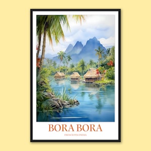 Bora Bora Cartel Polinesia Francesa Cartel Arte Bora Bora Isla Bora Bora Bungalow Impresión Bora Bora Pared Arte Bora Bora Decoración Viaje Regalo Amante
