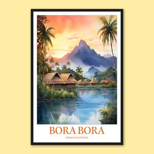 Bora Bora Cartel Polinesia Francesa Cartel Bora Bora Bungalow Impresión Arte Bora Bora Isla Bora Bora Pared Arte Bora Bora Decoración Viaje Regalo Amante